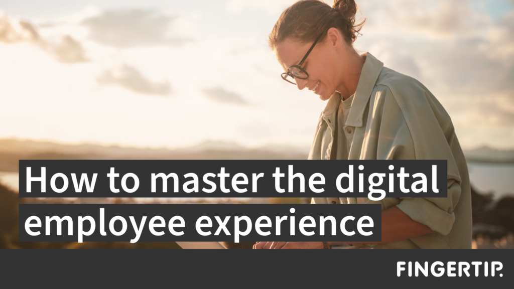 How to master the digital employee experience